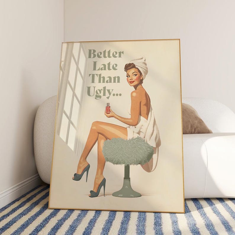 better late than ugly poster sage green Bathroom Wall Art funny Print Retro Vintage 70s Poster Pin Up Trendy Aesthetic Girly Teenage sign