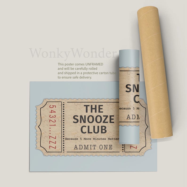 May include: A vintage-style ticket with the text "The Snooze Club" and the words "Because 5 More Minutes Matter" and "Admit One". The ticket is brown with red text and is on a light blue background.