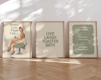 funny bathroom art Set of 3 prints dopamine decor ,retro posters, shower karaoke ticket stub, better late than ugly, live laugh toaster bath