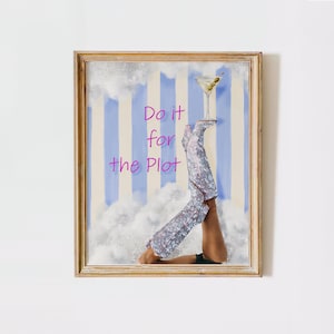 Do It for the Plot Poster Martini Boots bar card wall Art Print | Glitter blue shoes Printable coastal cowgirl room decor Whimsical clouds