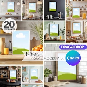 May include: 20 kitchen frame mockups for Canva.  The mockups feature various kitchen settings with different colored walls, furniture, and decor.  Each mockup includes a blank frame ready to be customized with your own design.