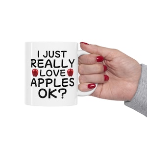 I Just Really Love Apples Mug fruit mug gift for birthday, office gift, boss mug,