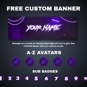 May include: A digital graphic with a purple theme. It features the text "FREE CUSTOM BANNER" and "YOUR NAME" in a stylized font. Below are A-Z avatars and sub badges numbered 1-10. Contact information is provided.