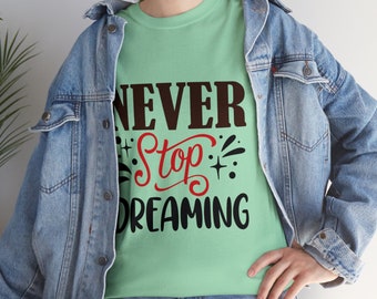 Unisex Heavy Cotton Tee | Woman Dreaming | Woman Pride | Never Stop Dreaming