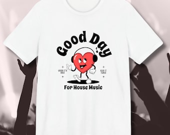 Camiseta Good Day For House Music, camiseta de festival, camiseta EDM, produtos Rave, camiseta casual DJ, presentes Rave para ele e para ela
