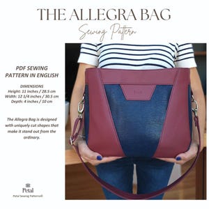 May include: The Allegra Bag sewing pattern. A burgundy and navy blue handbag with a unique design. The bag is 28.5 cm high, 30.5 cm wide, and 10 cm deep. The pattern is in English.