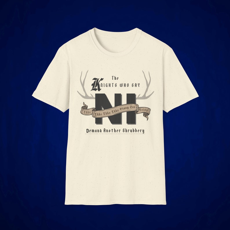 Knights of Ni Shirt Monty Python and the Holy Grail Shirt Knights Who ...