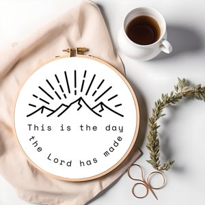 This is the day Hand Embroidery Pattern, PDF Pattern, Christian Verse Embroidery, Wall Decor, Christian Sayings, Home Decor Downloadable PDF