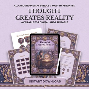 May include: A digital bundle titled Thought Creates Reality featuring a tablet displaying a cover with a person using a magnifying glass over an open book, surrounded by multiple printable pages with ornate purple and gold borders and a white stylus.