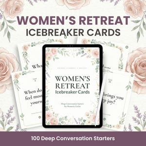 May include: A digital tablet and several cards with floral designs and the text "WOMEN'S RETREAT Icebreaker Cards." The cards are designed as deep conversation starters for women's circles. The image also includes the text "100 Deep Conversation Starters."