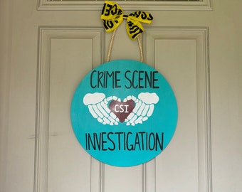 Crime Scene Investigation Door Hanger- Crime Scene- Crime Scene Door Hanger- Forensic Science- Crime Scene Gift- Forensics Gift- Unique Gift