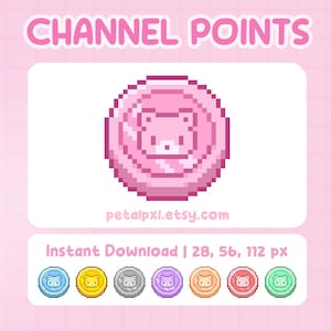 Może przedstawiać: Cyfrowa grafika pixel art z napisem CHANNEL POINTS przedstawiająca dużą różową okrągłą monetę z ikoną pyszczka misia. Poniżej tekst petalpxl.etsy.com oraz Instant Download | 28, 56, 112 px znajdują się nad siedmioma mniejszymi kolorowymi monetami.