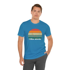 I like stocks retro stock market investing tshirt