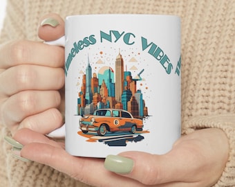 Timeless NYC Vibes New York City Mug NYC Mug I Love NYC Mug Nyc Souvenir Manhattan Skyline I Love New York City 11oz Ceramic Mug Taxi Cab