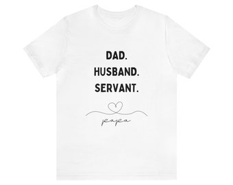 Dad Husband Servant T-shirt Funny Dad T Shirt Father's Day Gift for Husband Papa Shirt Gift for Dad Men's Funny Tshirt Funny Husband Gift