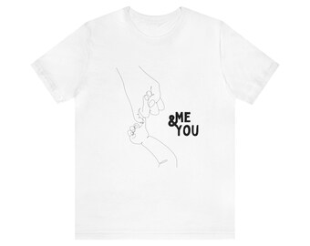 Me & You T-shirt New Dad Shirt Daddy and Me T shirt for New Father Daddy and Daughter Tshirt Daddy and Son Shirt Mommy and Me Shirt New Mom