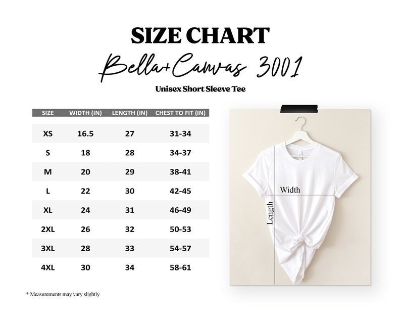 May include: A white unisex short sleeve tee shirt hanging on a hanger, with a size chart. The size chart includes measurements for width, length, and chest to fit in inches for sizes XS to 4XL. The text "Bella+Canvas 3001" is also visible.