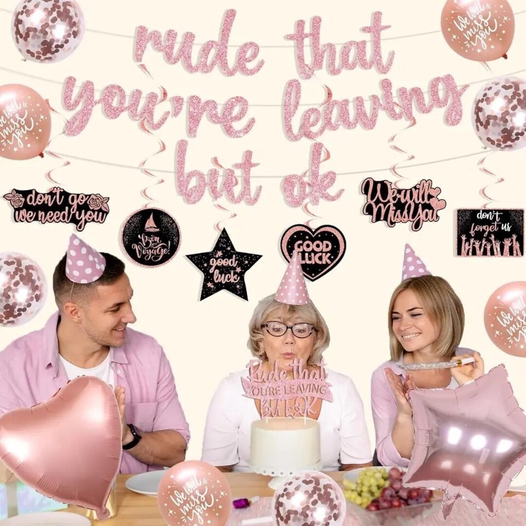 Abschieds-Partydekoration Set – Banner, Cake Topper & Luftballons Mit „Rude That You Are Leaving But OK“