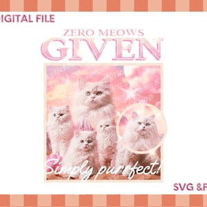 Puede incluir: Una descarga de archivo digital de un gráfico rosa y blanco con el texto "ZERO MEOWS GIVEN" y una imagen de cuatro gatos blancos y esponjosos. El texto "Simply purrfect!" está debajo de la imagen. El gráfico está sobre un fondo de cuadros rosa y blanco.
