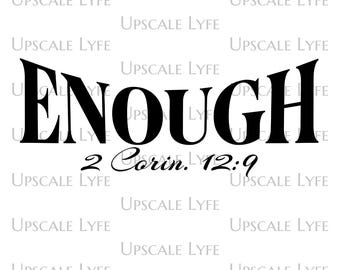 Enough Christian Faith PNG: Sublimation/DTF Design (Digital Download)