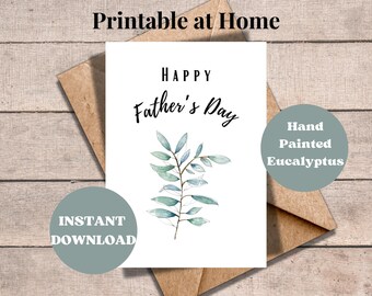 Fathers Day Printable Card for Dad, Happy Fathers Day, Print at Home, Last Minute Gift, Hand Painted Watercolor Eucalyptus, Unique Gift Idea
