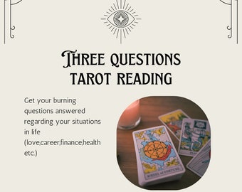 Three Question Tarot Reading