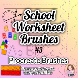 May include: A digital art graphic with the text "School Worksheet Brushes Procreate Brushes". The image includes a clock, gummy bear shapes, geometric shapes, and dotted letters. The text at the bottom says "For use specifically with the Apple Pencil Pro".