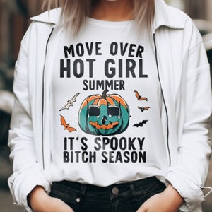 Move Over Hot Girl Summer It&#39;s Spooky Bitch Season PNG, SVG, Funny, Tshirt, Halloween, Sublimination, digital print file, instant download