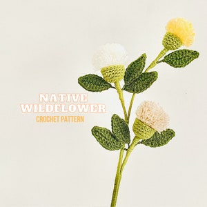 May include: Crochet pattern for a native wildflower with three white, cream, and yellow flowers. The flowers are crocheted with green leaves and stems.