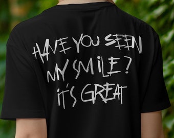 Have You Seen My Smile T-shirt, Fun Tee - Etsy UK