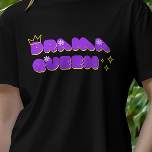 Drama Queen T-shirt | Funny t-shirt