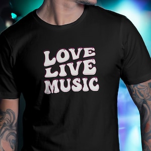 Love Live Music T-shirt | Music lover gift | Concerts and festivals t-shirt