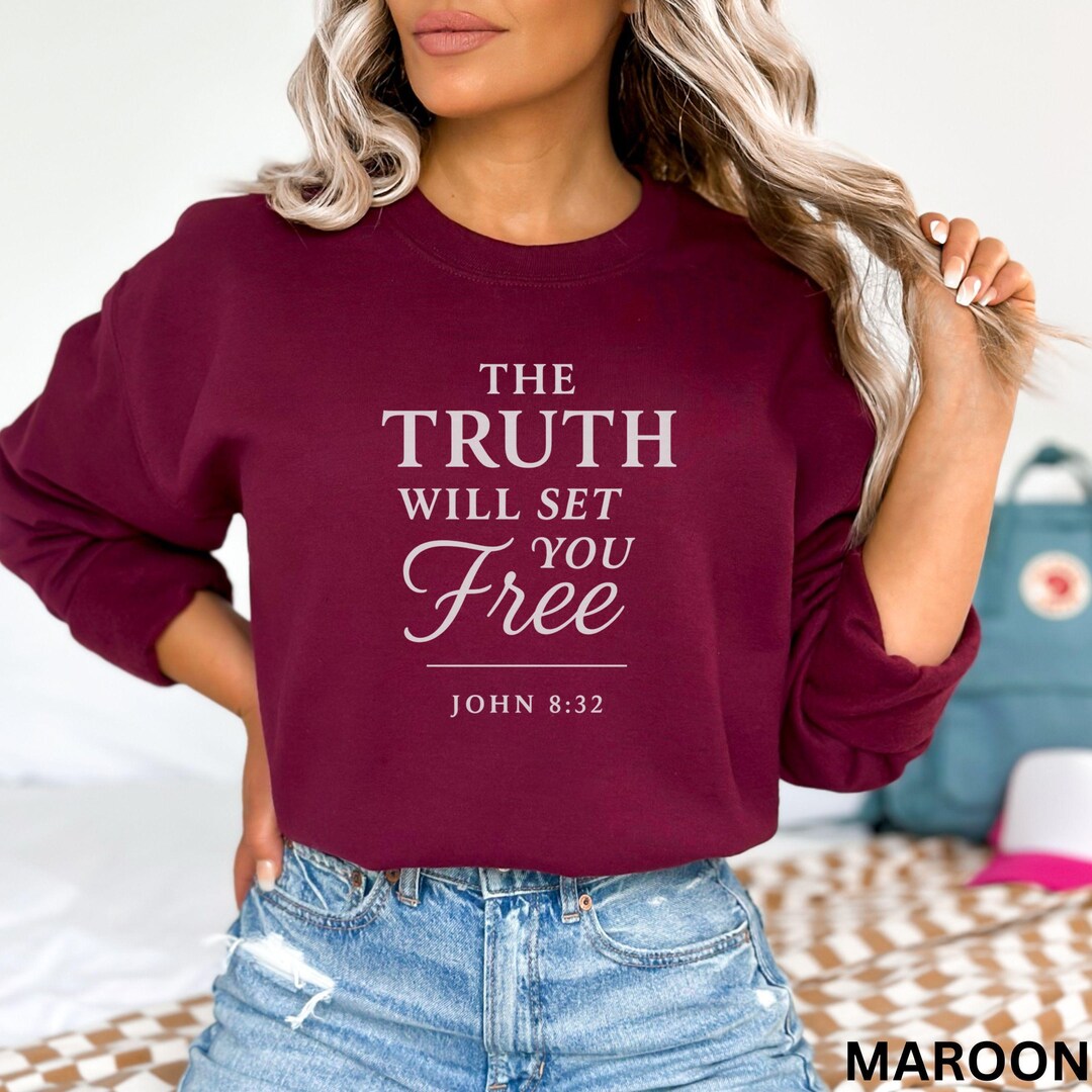 John 8:32 Bible Verse Sweatshirt, the Truth Will Set You Free ...