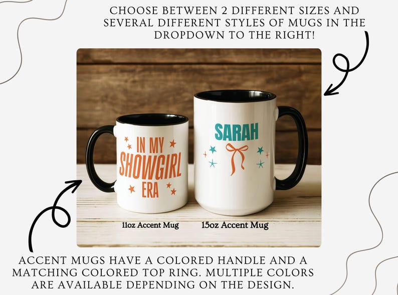 May include: Two white accent mugs with black handles and rims. One mug reads "IN MY SHOWGIRL ERA" in orange, the other says "SARAH" in teal. Both mugs have star and bow graphics. The mugs are 11oz and 15oz.