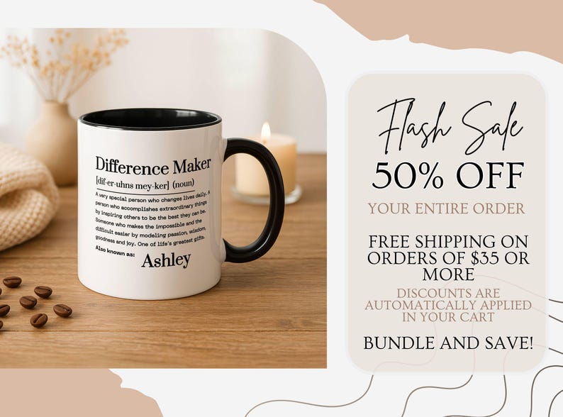 May include: White ceramic mug with a black handle and rim, featuring the definition of "Difference Maker" and the name "Ashley". A promotional graphic on the right advertises a flash sale with 50% off and free shipping.