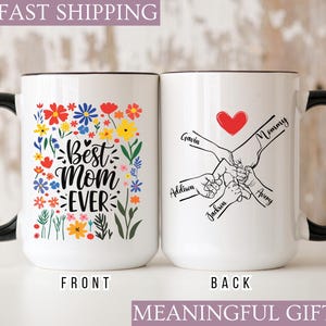 Custom Hand Holding Mug, Best Mom Ever Coffee, Mothers Day Mug, Gift for Grandma for Mothers Day, Custom Mothers Day Gift, Custom Nana Gift