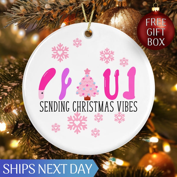 Sending Christmas Vibes Funny Christmas Ornament, Gag Gift, Funny Ornament, Tree Decor, Funny Christmas Gift, Adult Gift, Inappropriate