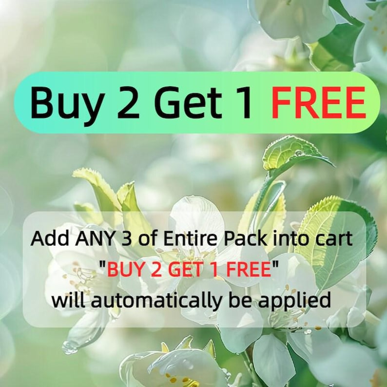 May include: A promotional graphic featuring white apple blossoms with green leaves. The text reads: Buy 2 Get 1 FREE. Below, a semi-transparent box states: Add ANY 3 of Entire Pack into cart "BUY 2 GET 1 FREE" will automatically be applied.