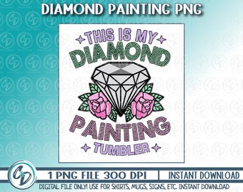 Diseño Png de pintura de diamantes, Arte de diamantes Png, Gran idea de regalo, Diy Crafter PNG, Sublimación, DTF imprimible, Mi vaso de pintura de diamantes