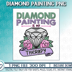 May include: Diamond painting is my therapy graphic featuring a diamond, flowers, and a banner. The diamond is grey, the flowers are pink and green, and the banner is purple.
