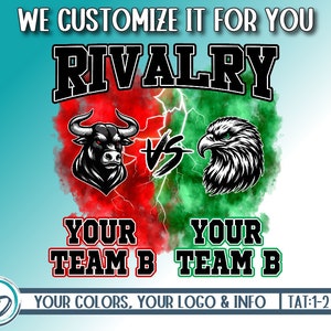 May include: A graphic design featuring a bull and an eagle with the word "RIVALRY" in large black letters. The text "YOUR TEAM B" appears below each animal. The design is set against a red and green watercolor background with lightning bolts.