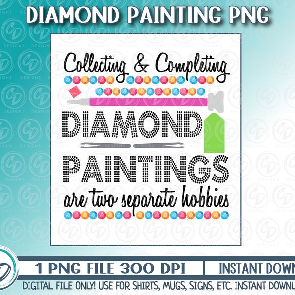 Diamond Painting Png Design, Diamond Art Png, Great Gift Idea, Diy Crafter PNG, Sublimation, DTF Printable, Collecting & Completing Diamond