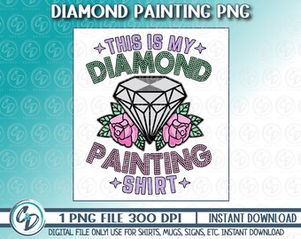 Diseño Png de pintura de diamantes, Arte de diamantes Png, Gran idea de regalo, Diy Crafter PNG, Sublimación, DTF imprimible, Mi diseño de camisa de pintura de diamantes