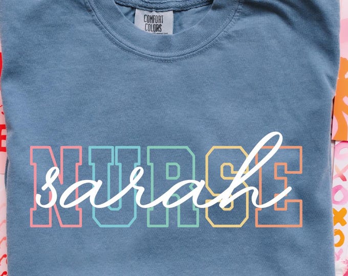 Comfort Colors Custom Nurse Shirt, Custom Name Nurse Shirt, Nurse Shirt, Nursing School Tee, Nurse Tee, Gift For Nurse, ER Nurse Shirts