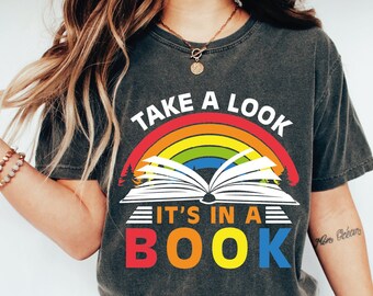 Take A Look It's In A Book Shirt, Rainbow Book T-shirt, Reading Teacher Shirt, Book Lover Shirt, Librarian Shirt, Bookish Shirt, Book Shirt