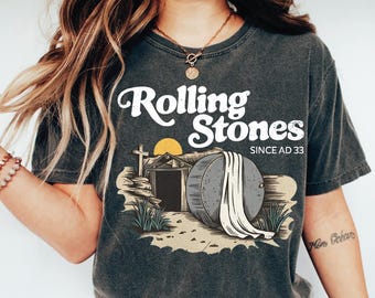 Rolling Stones Since AD 33 Easter Shirt, Christian He is Risen Apparel, Christian Easter Shirt, He is Risen Shirt, Bible Verse Shirt,