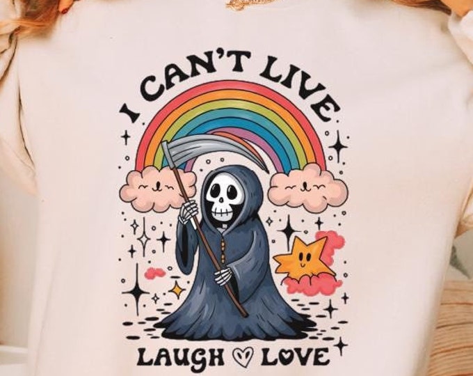 I Can’t Live Laugh Love Sweatshirt, Funny Skeleton Halloween Sweater, Sarcastic Hoodie, Funny Valentine Sweater, Mental Health Sweater