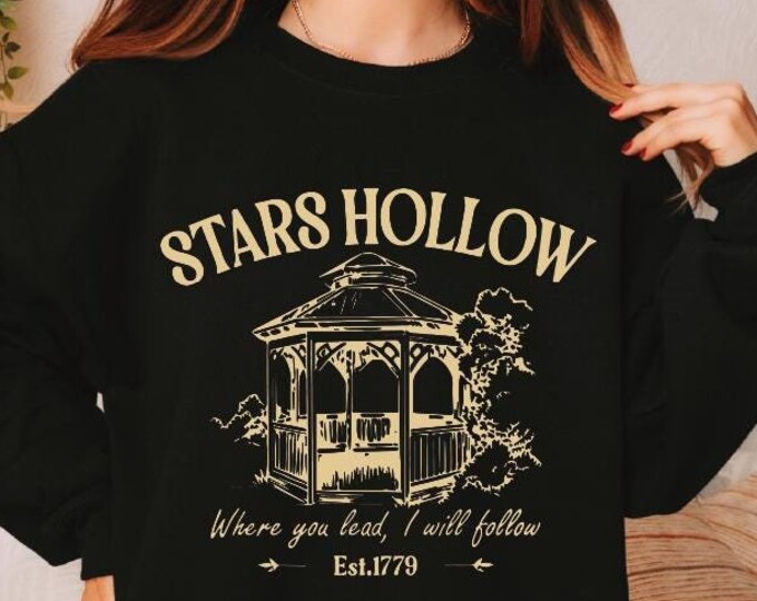Stars Hollow Sweatshirt and Hoodie, Where You Lead I Will Follow Sweater, Stars Hollows Est, Tv Show Fans Gift, Retro Lukes Dinner Sweater