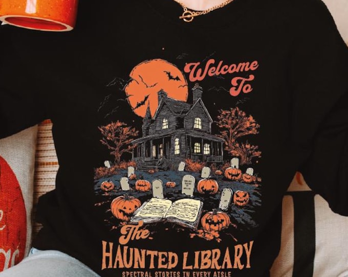 Welcome To Haunted Library Sweatshirt, Spectral Stories In Every Aisle, Bookish Halloween Sweater, Spooky Fall Apparel, Book Lover Hoodie