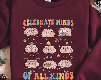Celebrate Minds of All Kinds Sweatshirt, Autism Awareness Hoodie, Neurodiversity Sweater, Sped Teacher Sweater, Special Education Teacher